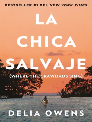 cover image of La chica salvaje / Where the Crawdads Sing (Movie Tie-In Edition)
